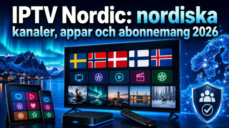 IPTV Nordic nordiska kanaler, appar och abonnemang 2026